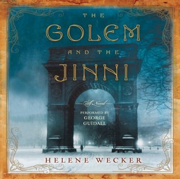 Golem and the Jinni - Wecker Helene