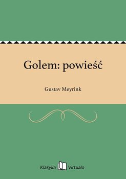 Golem: powieść - Meyrink Gustav