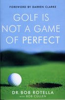 Golf is Not a Game of Perfect Cullen Bob, Rotella Robert J.