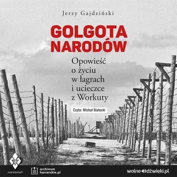 Golgota Narodów - audiobook - Jerzy Gajdziński