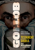 Gollob. Testament diabła. 44 historie z życia mistrza - Gollob Tomasz, Ostafiński Dariusz