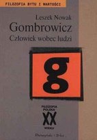 Gombrowicz. Człowiek wobec ludzi Nowak Leszek