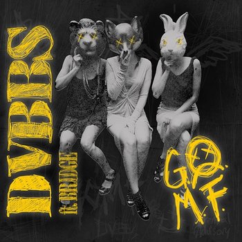 GOMF - DVBBS feat. BRIDGE