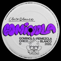 GOMINOLA (Remezcla) Chico Blanco, Chico Pablo