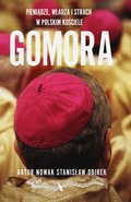 Gomora. Pieniądze, władza i strach w polskim Kościele - Nowak Artur, Obirek Stanisław