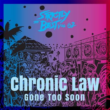 Gone Too Soon - Chronic Law