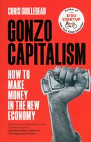 Gonzo Capitalism Guillebeau Chris