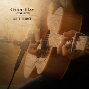 Good Day - Brett Eldredge