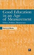 Good Education in an Age of Measurement - Biesta Gert J. J.