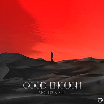 Good Enough - Magnus, Zeli