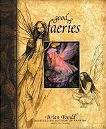 Good Faeries/Bad Faeries - Froud Brian