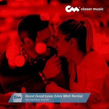 Good Good Love - Veni Midi feat. Strtwlkr