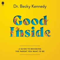Good Inside - audiobook Becky Kennedy