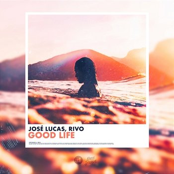 Good Life - José Lucas, Rivo