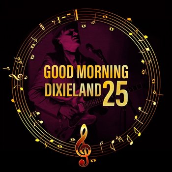 Good Morning Dixieland: 25 Instrumental Background for Long Relaxation - Good Morning Jazz Academy