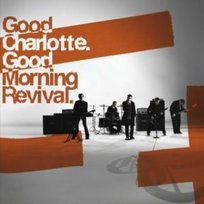 Good Morning Revival Good Charlotte