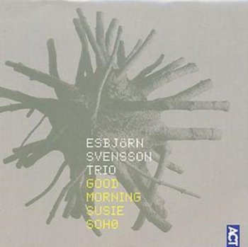 Good Morning Susie Soho - Esbjorn Svensson Trio