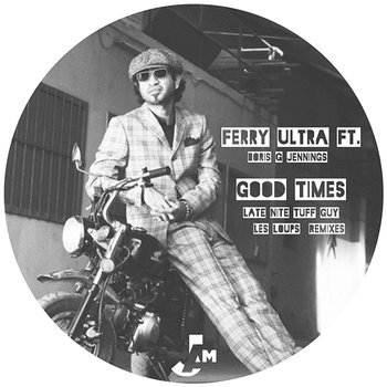 Good Times - Ferry Ultra feat. Boris G. Jennings