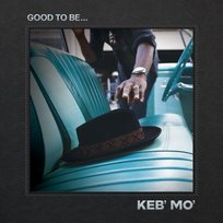 Good to Be Keb' Mo'