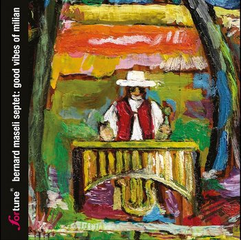 Good Vibes Of Milian - Bernard Maseli Septet