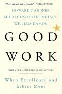 Good Work - Gardner Howard E., Csikszentmihalyi Mihaly, Damon William
