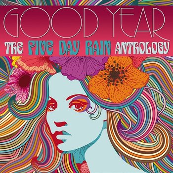 Good Year: The Five Day Rain Anthology - Five Day Rain
