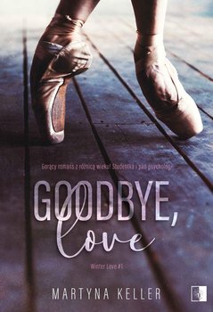 Goodbye, love - Keller Martyna