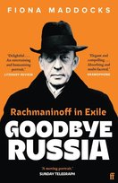 Goodbye Russia: Rachmaninoff in Exile Opracowanie zbiorowe