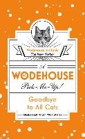 Goodbye to All Cats - Wodehouse P. G.