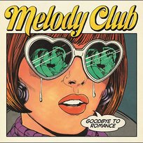 Goodbye To Romance Melody Club
