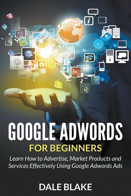 Google Adwords For Beginners Blake Dale Książka w Empik