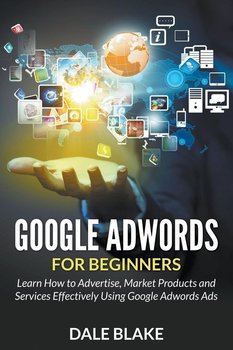Google Adwords For Beginners - Blake Dale