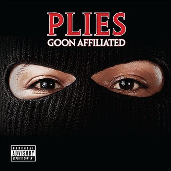 Goon Affiliated - Plies