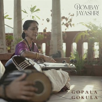 Gopala Gokula - Bombay Jayashri and M. Balamuralikrishna