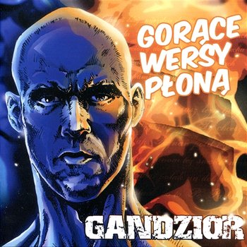 Gorące wersy płoną - Gandzior