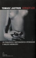 Gorący lód Jastrun Tomasz