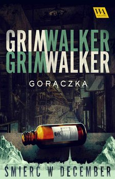 Gorączka - Caroline Grimwalker, Leffe Grimwalker
