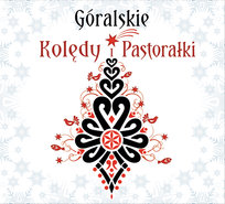 Góralskie Kolędy i Pastorałki
