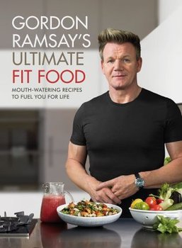 Gordon Ramsay Ultimate Fit Food - Ramsay Gordon
