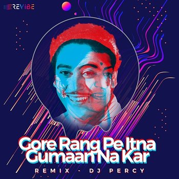 Gore Rang Pe Itna Gumaan Na Kar - Kishore Kumar, Lata Mangeshkar, DJ Percy