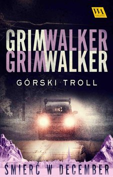 Górski troll - Caroline Grimwalker, Leffe Grimwalker