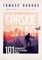 Górskie szlaki. 101 zaskakujących miejsc w polskich górach - ebook mobi Habdas Tomasz