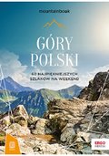 Góry Polski. 60 najpiękniejszych szlaków na weekend. Mountainbook - Jędrzejewski Dariusz
