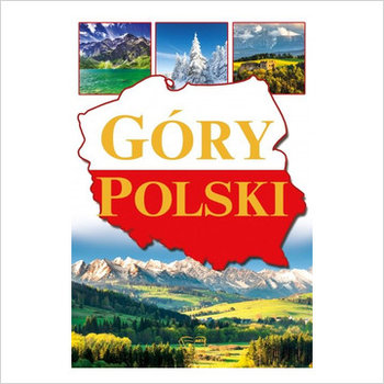 Góry Polski - Opracowanie zbiorowe