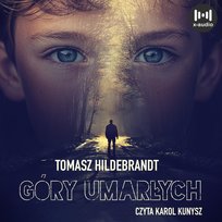 Góry umarłych - audiobook Hildebrandt Tomasz