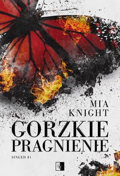 Gorzkie pragnienie - Mia Knight