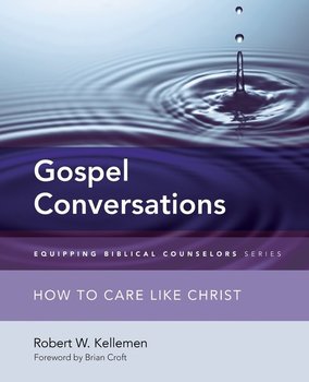 Gospel Conversations - Kellemen Robert W.