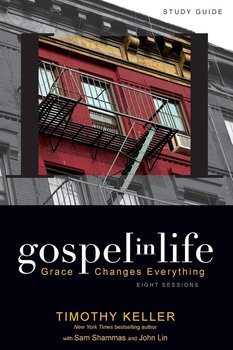 Gospel in Life Study Guide - Keller Timothy
