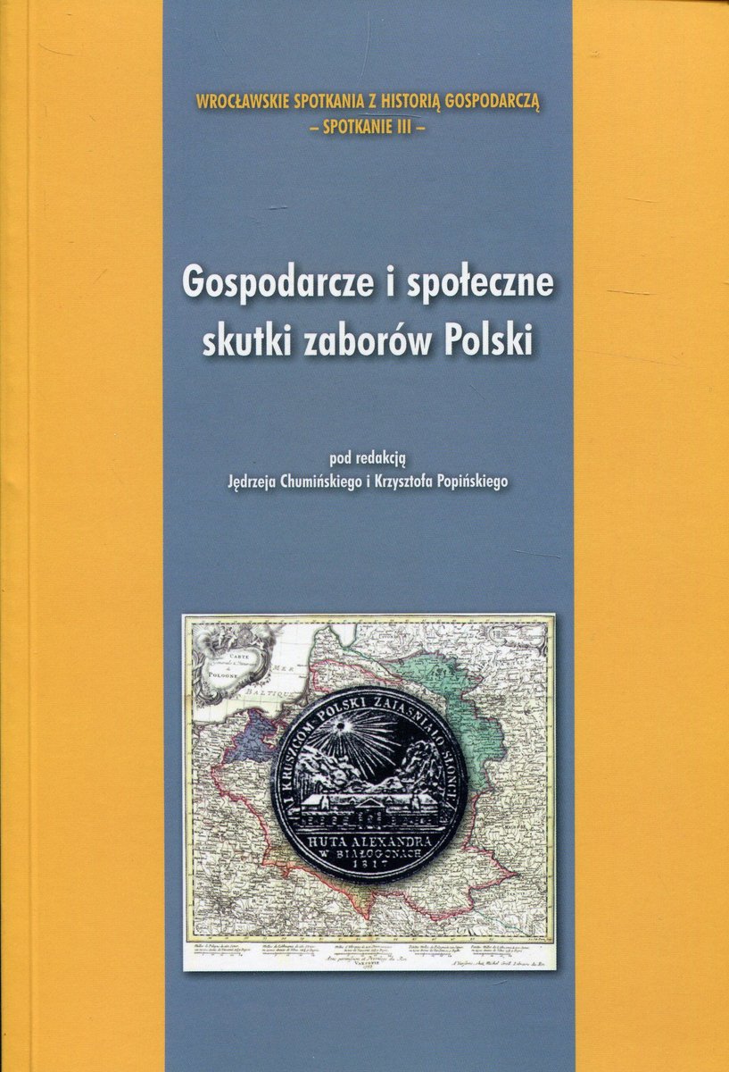 Przedstaw Gospodarcze I Społeczne Skutki Industrializacji Gospodarcze i społeczne skutki zaborów Polski - Opracowanie zbiorowe