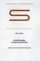 Gospodarka i Społeczeństwo Max Weber